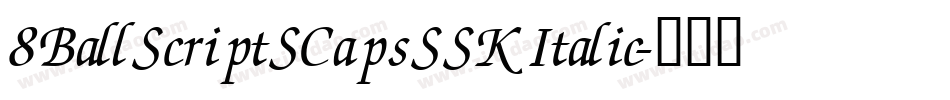 8BallScriptSCapsSSK Italic字体转换